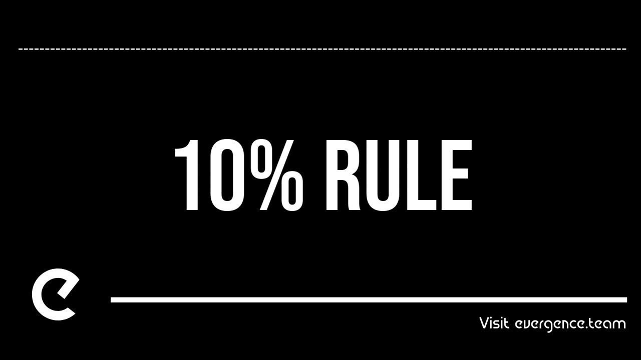 The 10% Rule