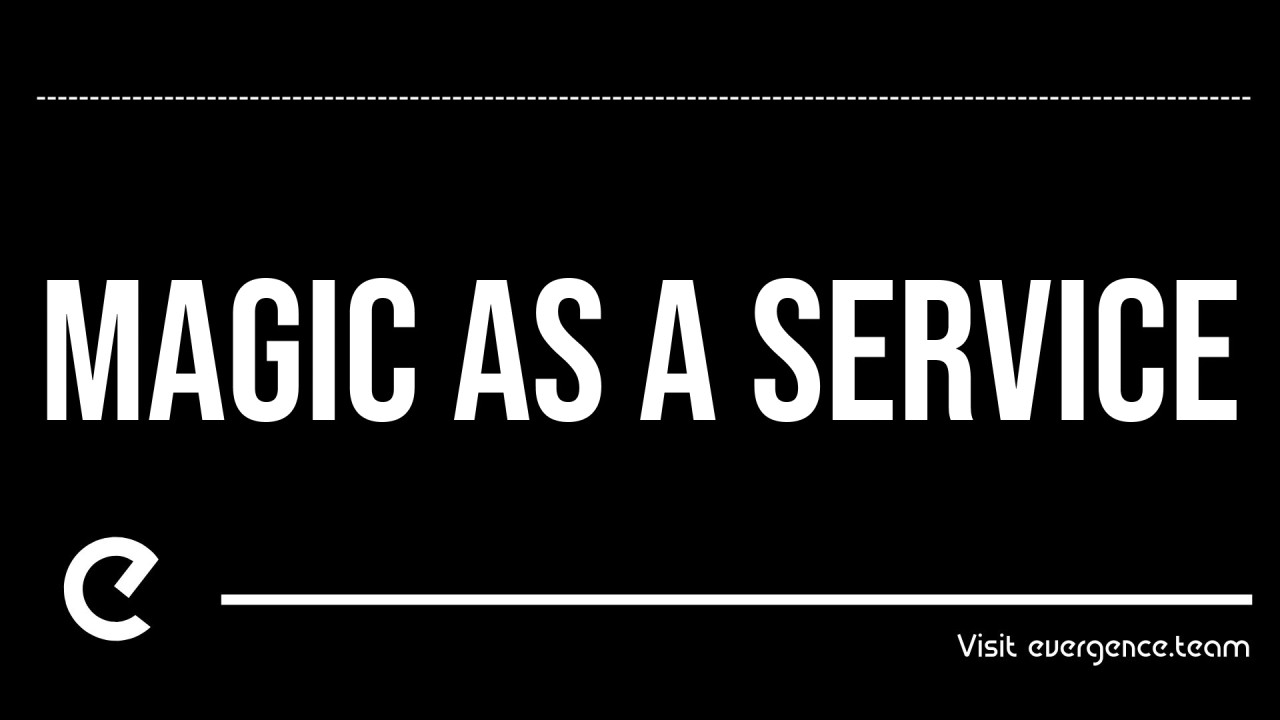 Magic as a Service
