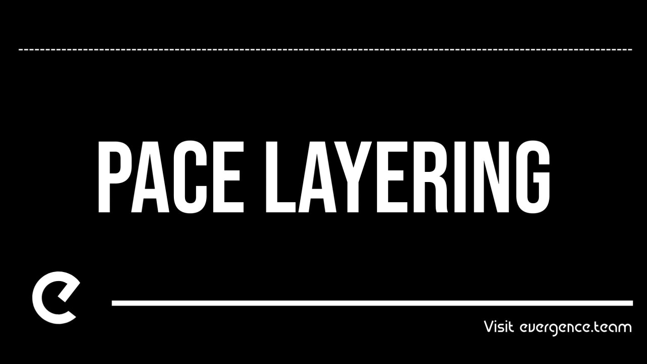 Pace Layering