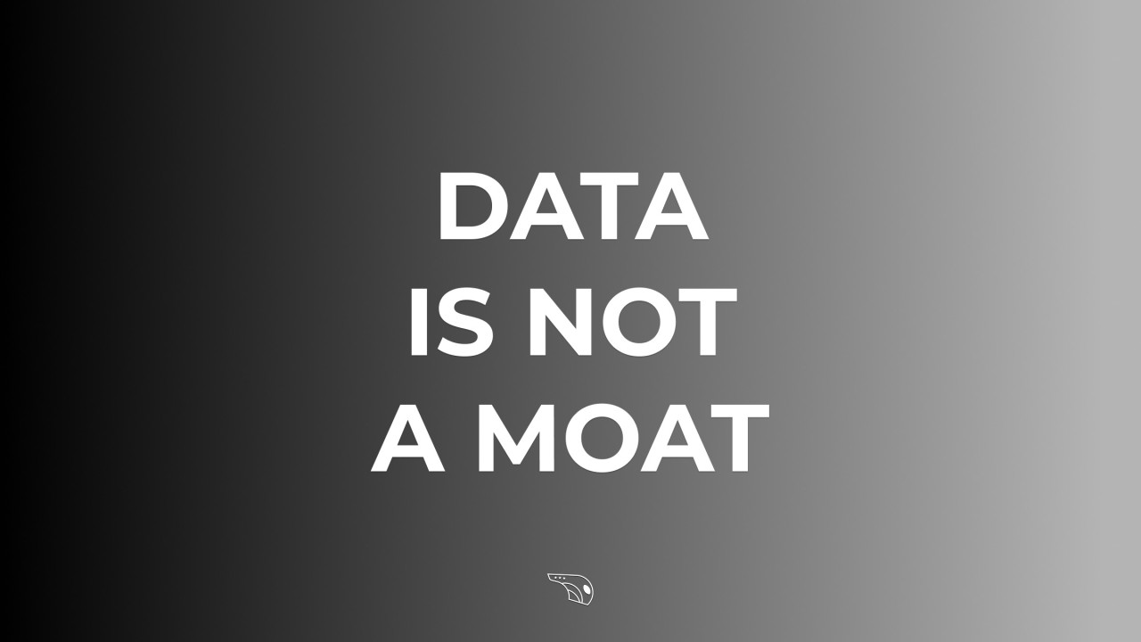 Data Is Not A Moat